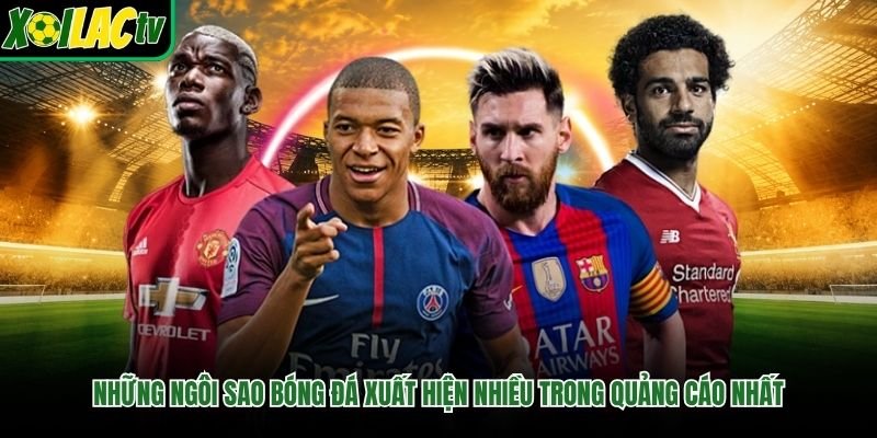 Những Ngôi Sao Bóng Đá Xuất Hiện Nhiều Trong Quảng Cáo Nhất